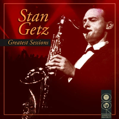 Stan GetzGreatest Sessions