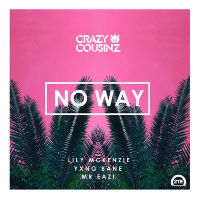 Lily McKenzie/TRCNo Way (feat. Lily Mckenzie)