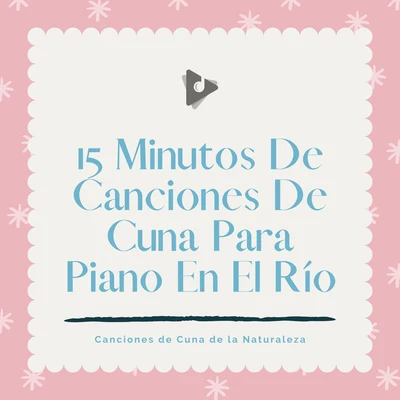 Classic CarolsCanciones InfantilesChristmas Office Music Background15 Minutos De Canciones De Cuna Para Piano En El Río