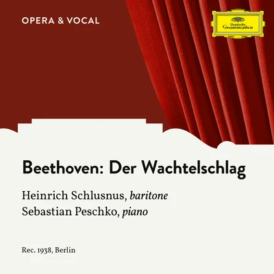 Heinrich SchlusnusBeethoven: Der Wachtelschlag, WoO 129