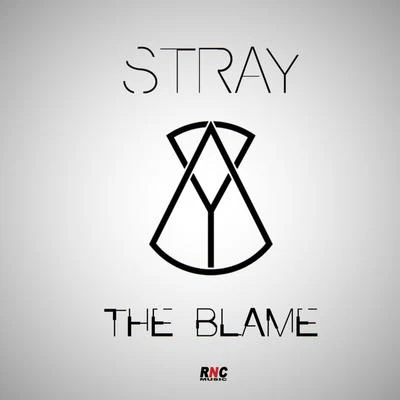 Stray/Reso/215TFK/DÃ©bruitThe Blame