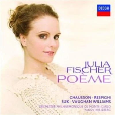 Julia Fischer/Milana ChernyavskaPoème - Fischer, Orchestre Philharmonique