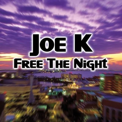 Joe KFree the Night