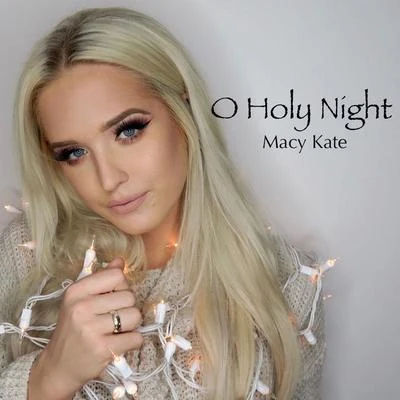 Macy KateO Holy Night