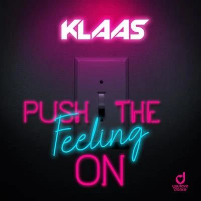 Klaas/Chris Madin/Pilgrim/Luciana/Melanie Morena/Wahlstedt/D-Jastic/Barnes & Heatcliff/FunkastarzPush the Feeling On