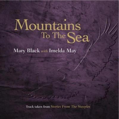 Mary BlackMountains to the Sea