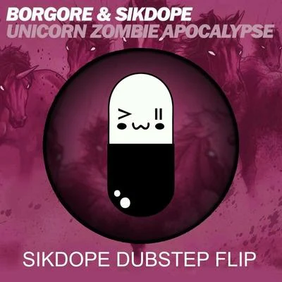 Sikdope/Duke & JonesUnicorn Zombie Apocalypse ( ******* Dubstep Flip )