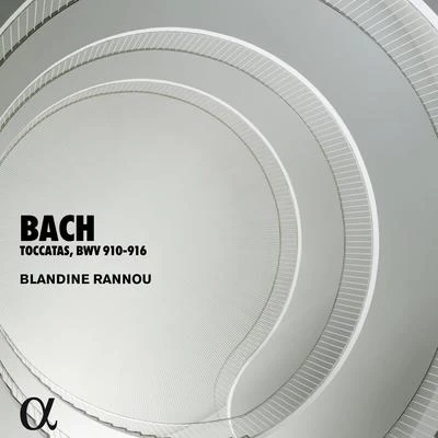 Blandine RannouPaul AgnewElizabeth KennyAnne-Marie LaslaBach: Toccatas, BWV 910-916 (Alpha Collection)