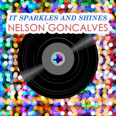 Nelson GoncalvesIt Sparkles And Shines