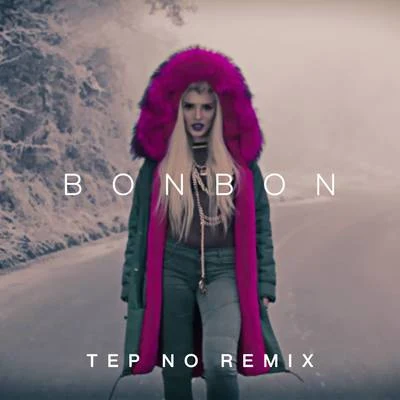 Era Istrefi/Mixey/Nora IstrefiBonbon (Tep No Remix)