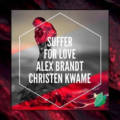 Alex BrandtSuffer For Love (Original Mix)