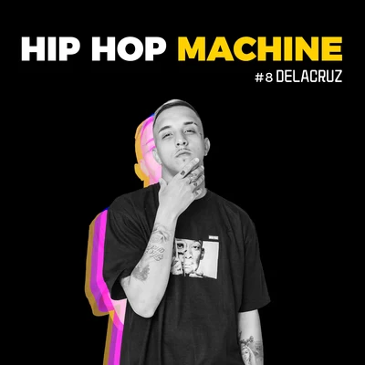 DeLacruz/Pineapple Storm TV/Malak/kayuáHip Hop Machine #8