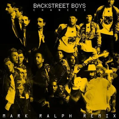 Backstreet BoysChances (Mark Ralph Remix)