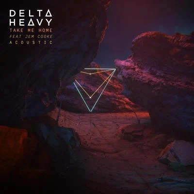 Delta HeavyTake Me Home (feat. Jem Cooke) (Acoustic Mix)