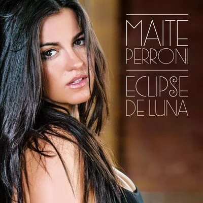 Maite PerroniCarlos BauteEclipse De Luna