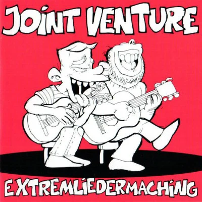 Joint VentureExtremliedermaching