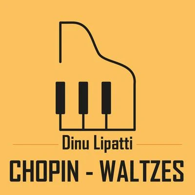 Dinu LipattiChopin Waltzes