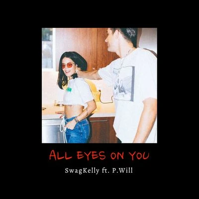 SwagKelly/李丁丁MIA AIMAll Eyes On You