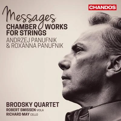 Brodsky Quartet/Susana Cordón/Jaime Fernández Soriano/Jaime Fernandez/Jorge GrundmanPANUFNIK, A.PANUFNIK, R.: Chamber Works for Strings (Messages) (Brodsky Quartet, Smissen, R. May)