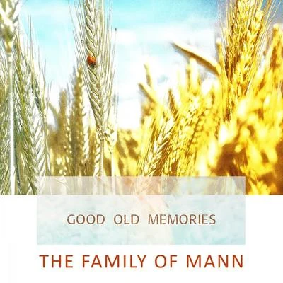 The Family Of MannGood Old Memories