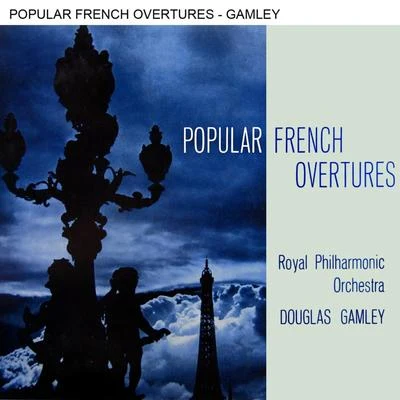 Douglas GamleyPopular French Overtures