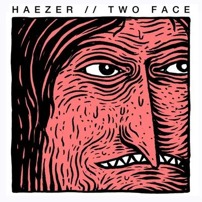 Haezer/AutodidaktTwo Face