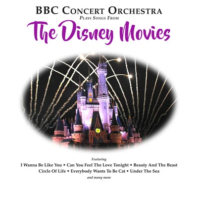 BBC Concert OrchestraBBC Concert Orchestra Plays Songs from The Disney Movies