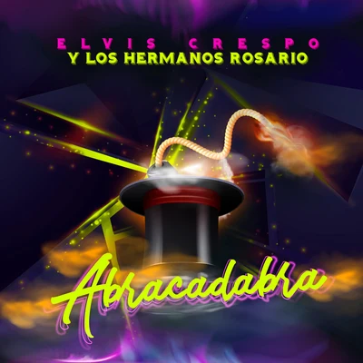 Elvis CrespoAbracadabra (Remix Los Hermanos Rosario)