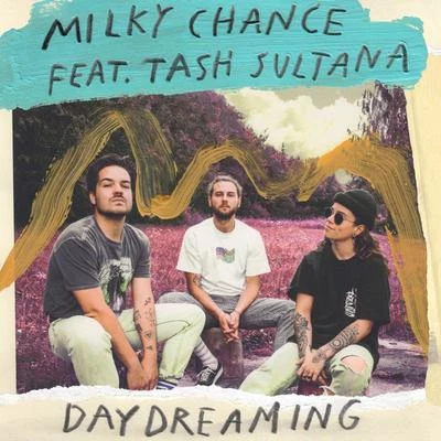 Milky ChanceDaydreaming