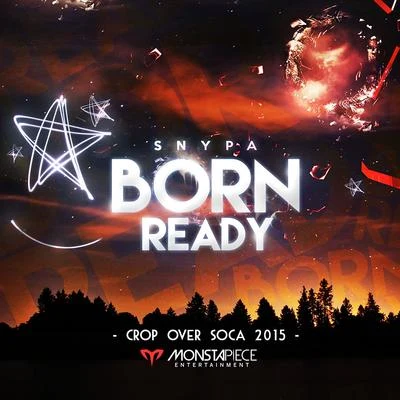 Snypa/Young BuckBorn Ready: Crop Over Soca 2015