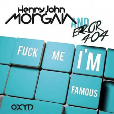 Henry John Morgan**** Me Im Famous