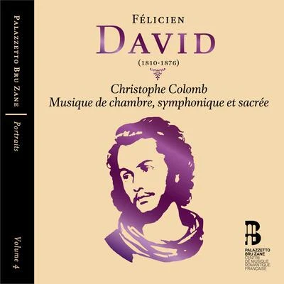 Flemish Radio ChoirDavid: Christophe Colomb & Musique de chambre, symphonique et sacrée (Portraits, Vol. 4)