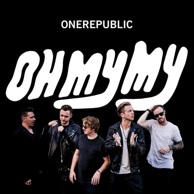 OneRepublicOh My My