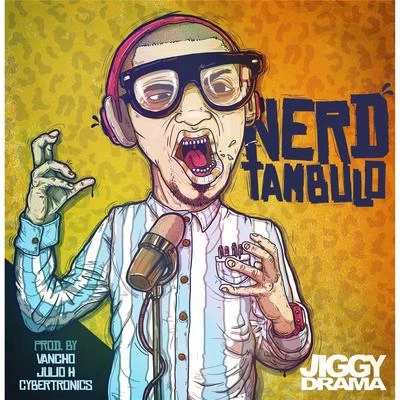 Andy G/Jiggy DramaNerdtambulo