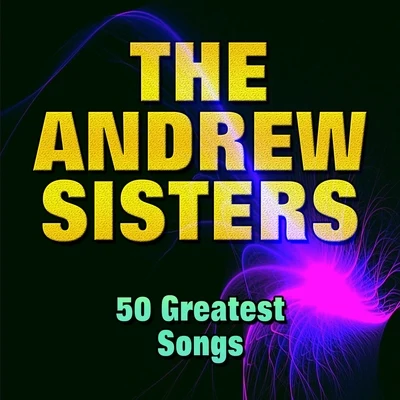 The Andrew SistersBing CrosbyCole PorterThe Andrew Sisters (50 Greatest Songs)