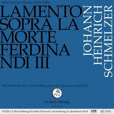 Orchester der J.S. Bach-StiftungLamento sopra la morte Ferdinandi III