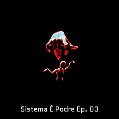 HazardSistema É Podre, Ep. 3