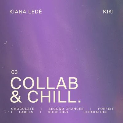 Kiana LedéCollab & Chill