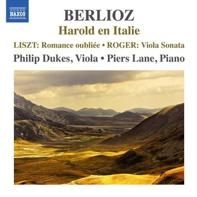 Philip DukesLISZT, F.: Berlioz - Harold en ItalieRomance oublieeROGER, K.: Viola Sonata (P. Dukes, P. Lane)