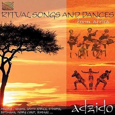 AdzidoAFRICA Adzido: Ritual Songs and Dances from Africa