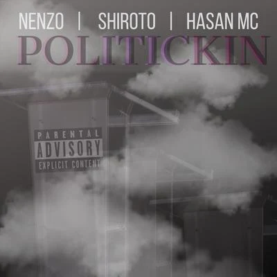 ShirotoPolitickin (feat. Shiroto & Hasan MC)