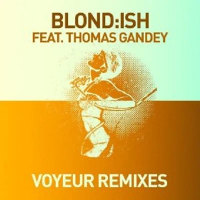 BLOND:ISHVoyeur (Remixes)