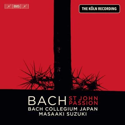 Bach Collegium JapanJ.S. Bach: St. John Passion, BWV 245