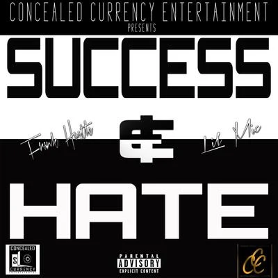 Frank HustleSuccess & Hate (feat. Lil Mic)