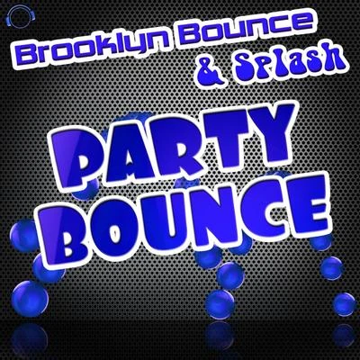 Brooklyn Bounce/DJ lee/Armin van Buuren (/Fridge/Jan Vayne/Scot Project/W&W/Quintino & Blasterjaxx/Giorno/VergiLuvParty Bounce (Remixes)