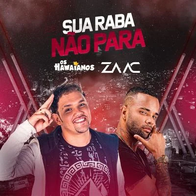 MC ZaacSua Raba Não Para