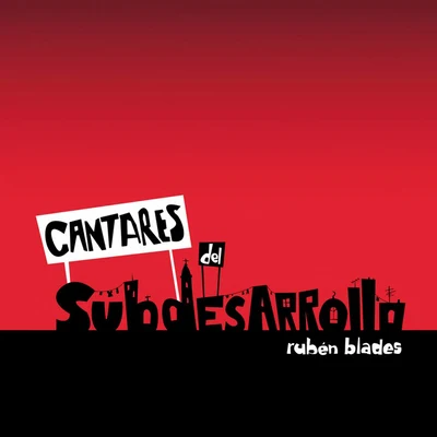 Rubén Blades/Willie ColónCantares del Subdesarrollo