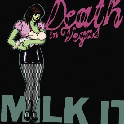 Death In VegasMilk It: The Best Of Death In Vegas