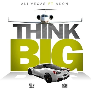 Ali Vegas/RIVER/Begetz/Fredro StarrThink Big