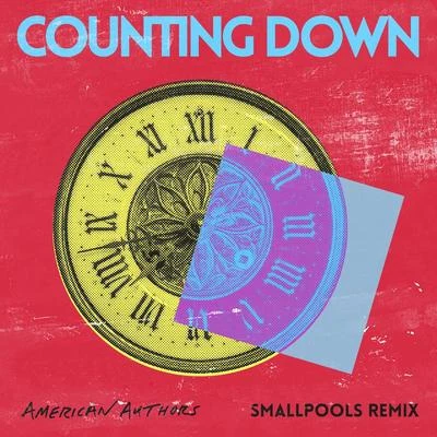 Petey/American Authors/SeebCounting Down (Smallpools Remix)